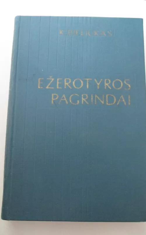 Ežerotyros pagrindai - Kazimieras Bieliukas, knyga 2