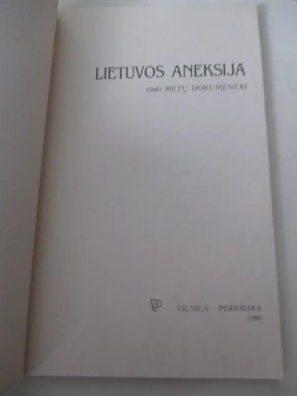 Lietuvos aneksija: 1940 metų dokumentai - Leonas Gudaitis, knyga 3