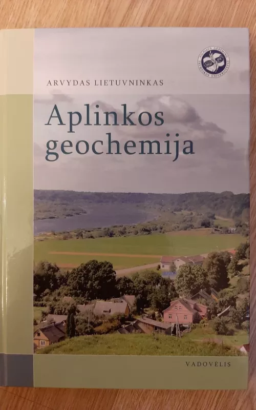 Aplinkos geochemija - Arvydas Lietuvninkas, knyga 2