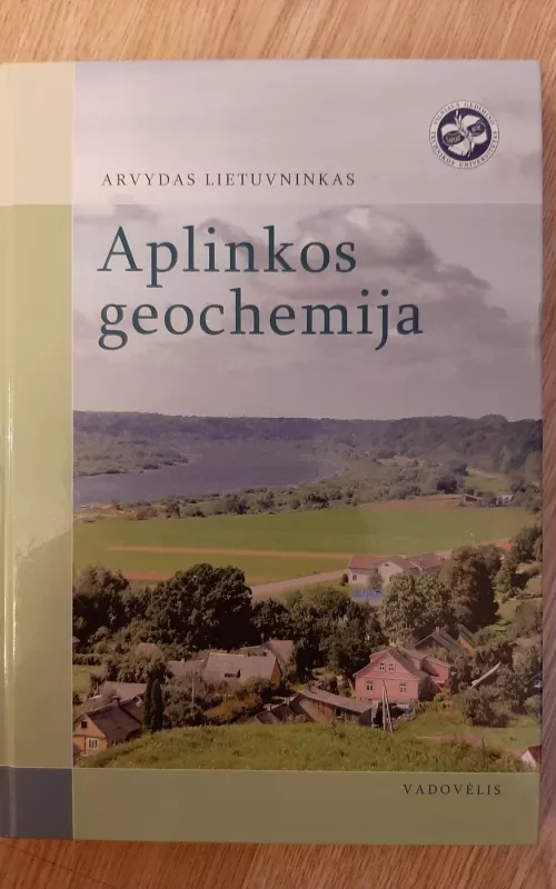 Aplinkos geochemija - Arvydas Lietuvninkas, knyga