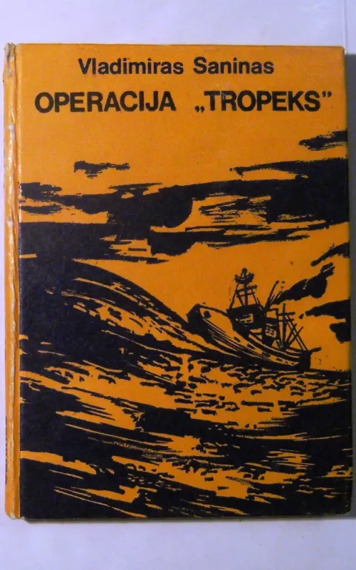 Operacija "Tropeks" - Vladimiras Saninas, knyga 2