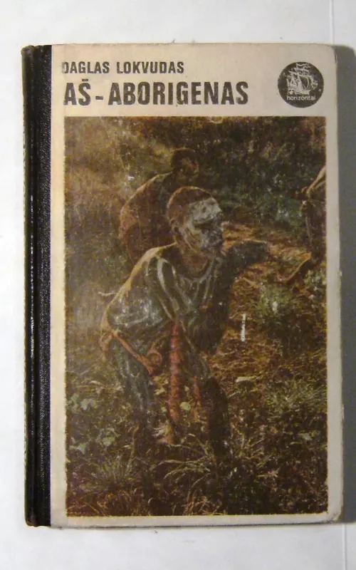 Aš-aborigenas - Daglas Lokvudas, knyga 2