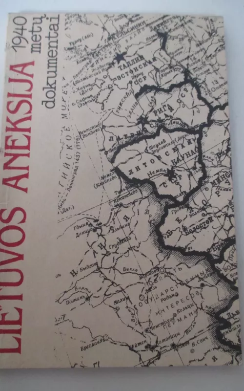 Lietuvos aneksija: 1940 metų dokumentai - Leonas Gudaitis, knyga 2