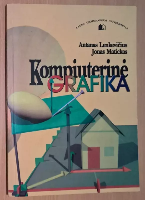 Kompiuterinė grafika - Antanas Lenkevičius, Jonas  Matickas, knyga 3