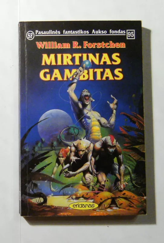 Mirtinas gambitas (95) - William R. Forstchen, knyga 3