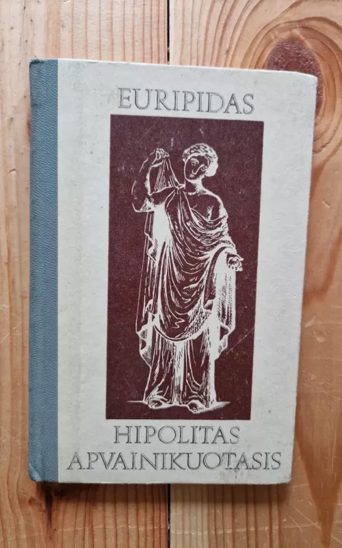 Hipolitas apvainikuotasis - Autorių Kolektyvas, knyga