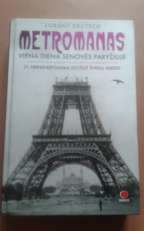 Metromanas. Viena diena senovės Paryžiuje - Lorànt Deutsch, knyga 2