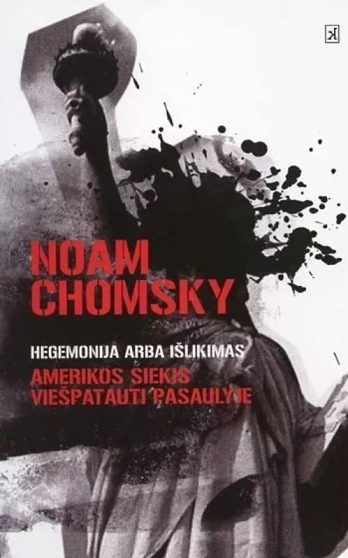 Hegemonija arba išlikimas - Chomsky Noam, knyga