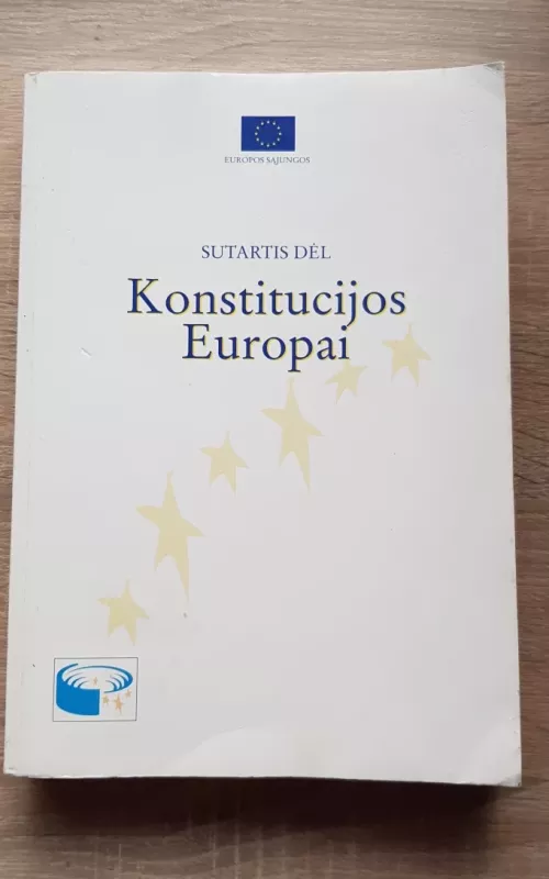 Sutartis dėl Konstitucijos Europai - Autorių Kolektyvas, knyga 2