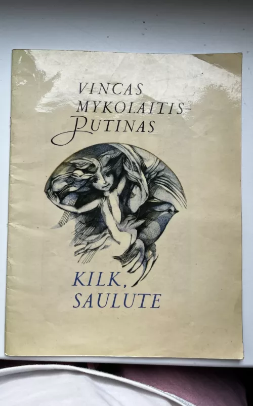Kilk, Saulute - Vincas Mykolaitis-Putinas, knyga