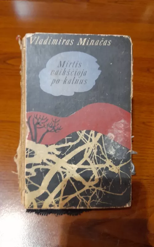 Mirtis vaikščioja po kalnus - Vladimiras Minačas, knyga 2