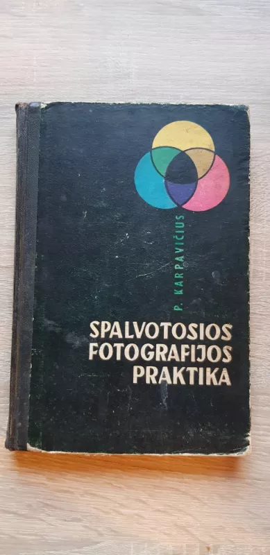 Spalvotosios fotografijos praktika - P. Karpavičius, knyga 2