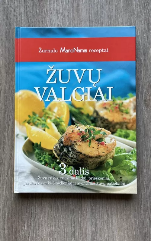 Žuvų valgiai (3 dalis): žurnalo „Mano namai“ receptai - Birutė Babravičienė, Dalia  Daugirdienė, ir kt. , knyga 2