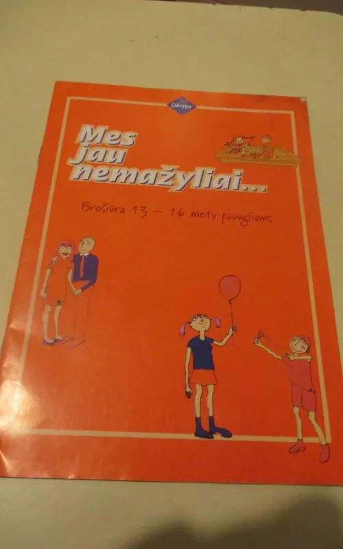 Mes jau nemažyliai - Autorių Kolektyvas, knyga 2