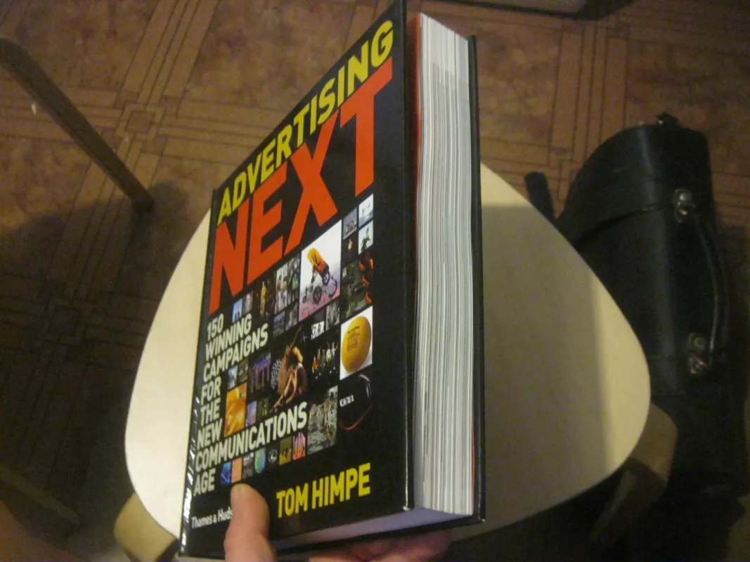 Advertising Next: 150 Winning Campaigns for the New Communications Age - Tom Himpe, knyga 3
