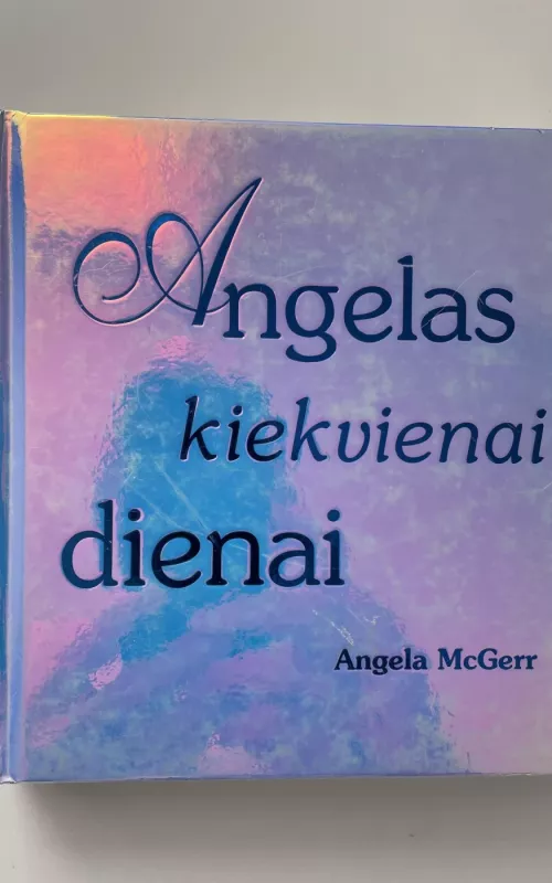 Angelas kiekvienai dienai - Angela McGerr, knyga