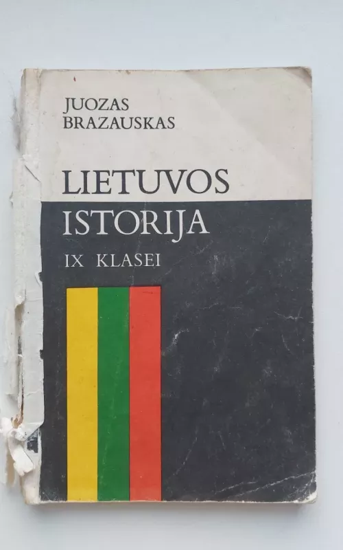Lietuvos istorija IX klasei - Juozas Brazauskas, knyga