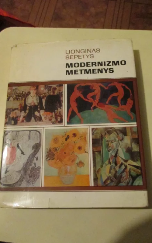 Modernizmo metmenys - Lionginas Šepetys, knyga 2