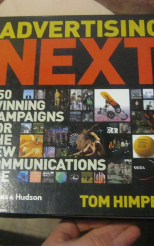 Advertising Next: 150 Winning Campaigns for the New Communications Age - Tom Himpe, knyga 2