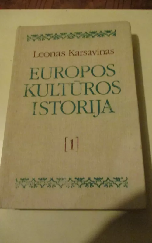 Europos kultūros istorija (1 dalis) - Leonas Karsavinas, knyga 2