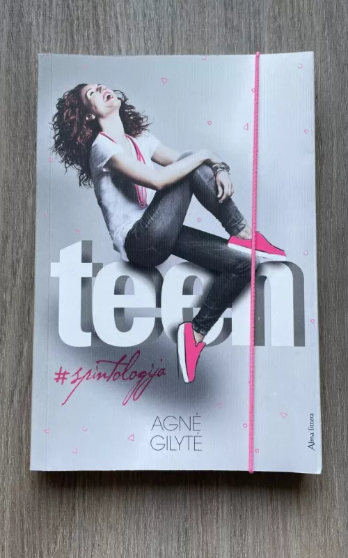 Spintologija. Teen - Gilytė Agnė, knyga 2