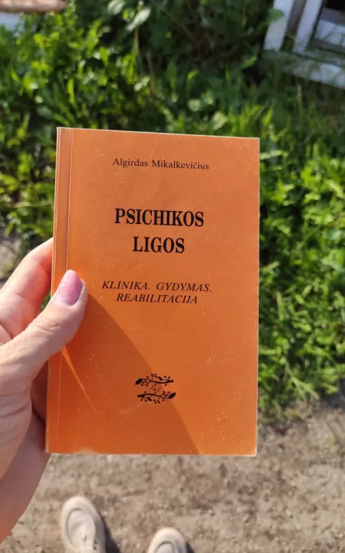 PSICHIKOS LIGOS - Algirdas Mikalkevičius, knyga 2