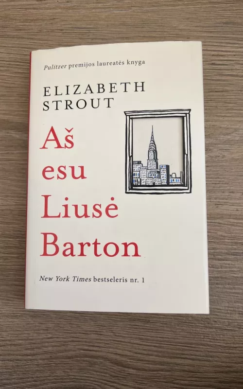 Aš esu Liusė Barton - Elizabeth Strout, knyga