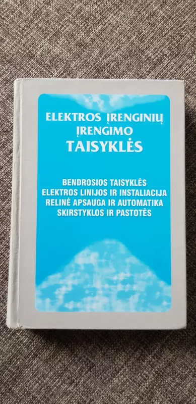 Elektros įrenginių įrengimo taisyklės - Autorių Kolektyvas, knyga 2