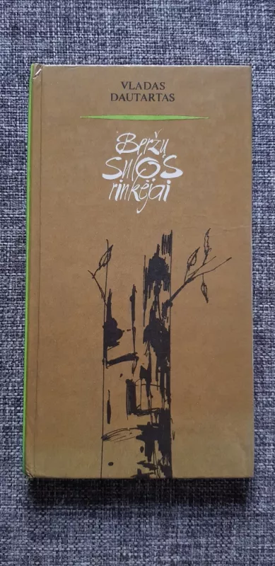 Beržų sulos rinkėjai - Vladas Dautartas, knyga 2