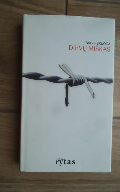 Dievų miškas - Balys Sruoga, knyga 2