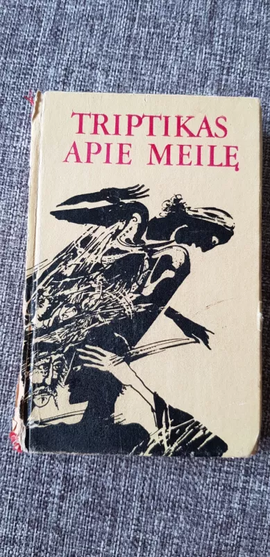 Triptikas apie meilę - Autorių Kolektyvas, knyga 5