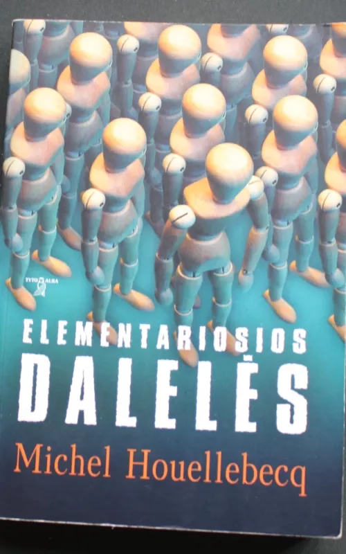 Elementariosios dalelės - Michel Houellebecq, knyga