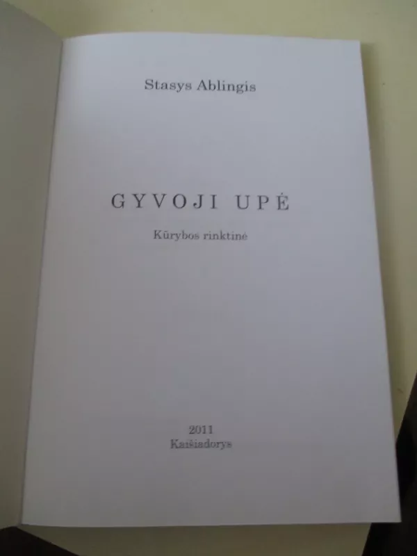 Gyvoji upė - Stasys Ablingis, knyga 3