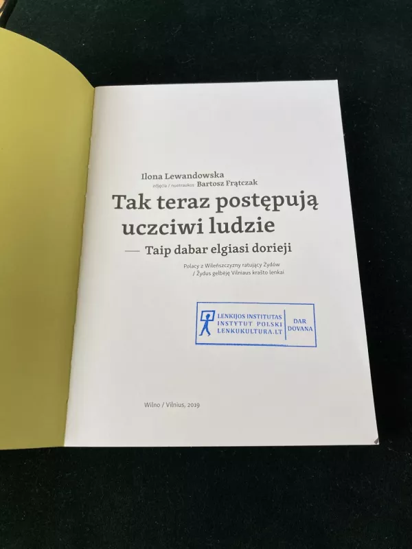 Taip dabar elgiasi dorieji. Žydus gelbėję Vilniaus krašto lenkai - Ilona Lewandowska, knyga 3