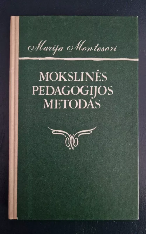 Mokslinės pedagogijos metodas - Marija Montesori, knyga 2