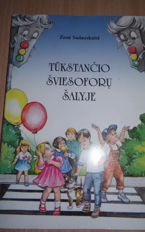 Tūkstančio šviesoforų šalyje - Zenė Sadauskaitė, knyga