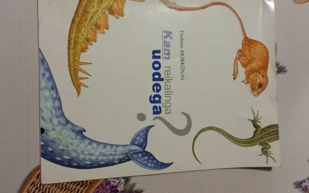 Kam reikalinga uodega? - Vaidotas Morkūnas, knyga 3