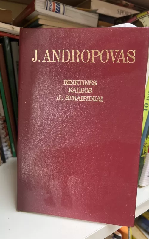 Rinktinės kalbos ir straipsniai - J. Andropovas, knyga