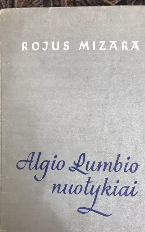 Algio Lumbio nuotykiai - Rojus Mizara, knyga