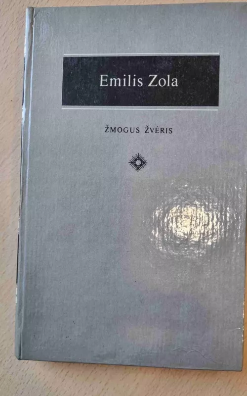 Žmogus Žvėris - Emilis Zola, knyga 2