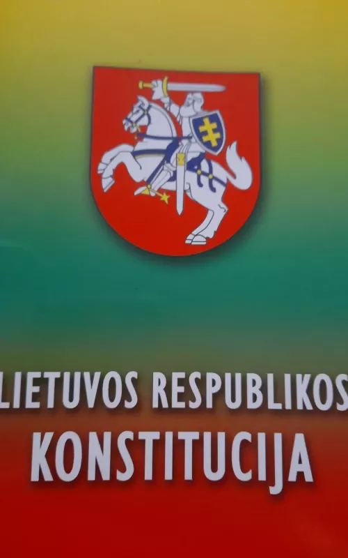 Lietuvos Respublikos konstitucija - Autorių Kolektyvas, knyga