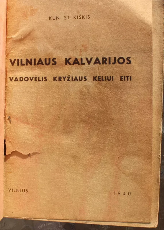 Vilniaus Kalvarijos: vadovėlis kryžiaus keliui eiti - Stanislovas Kiškis, knyga 3