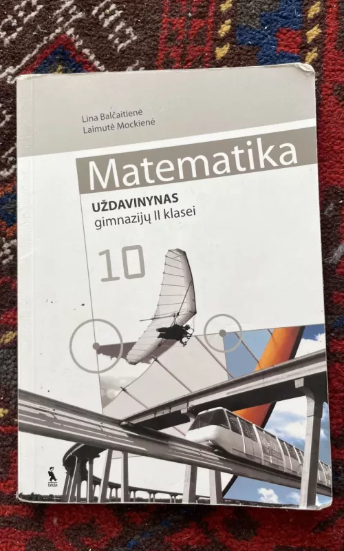 Matematika. Uždavinynas gimnazijų II klasei - Lina Balčaitienė ir Laimutė Mockienė , knyga 2