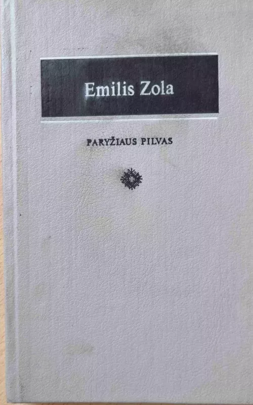 Paryžiaus pilvas - Emilis Zola, knyga 2