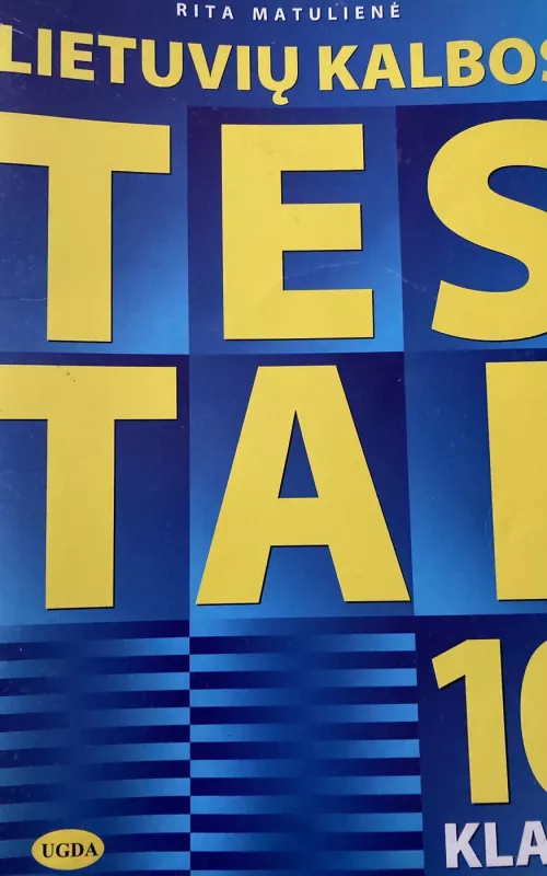 Lietuvių kalbos testai 10 klasei - Rita Matulienė, knyga 6