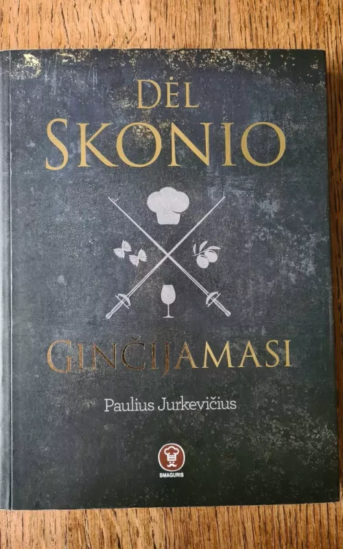 Dėl skonio ginčijamasi - Saulius Jurkevičius, knyga 2