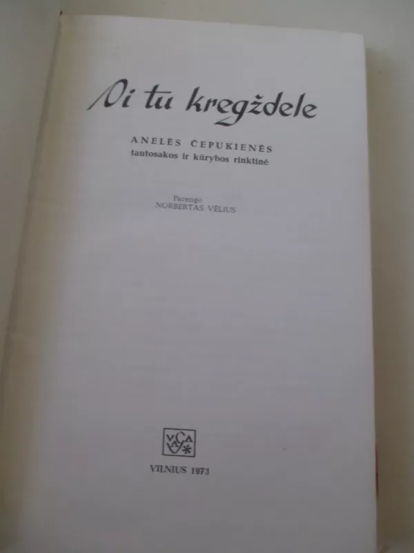 Oi tu kregždele - Norbertas Vėlius, knyga 4