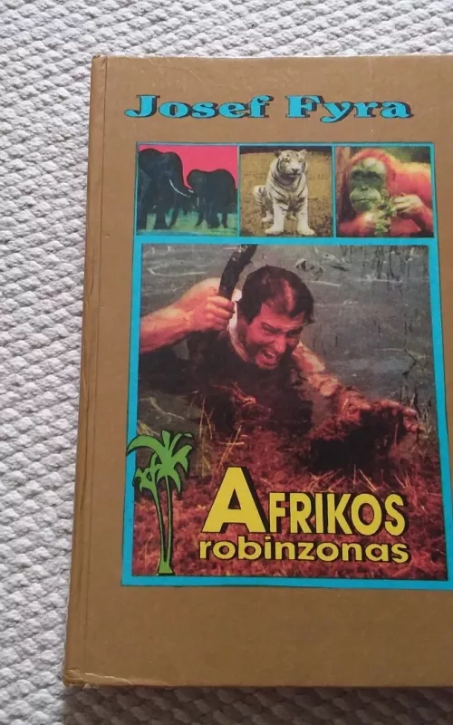 Afrikos Robinzonas - Josef Fyra, knyga 2