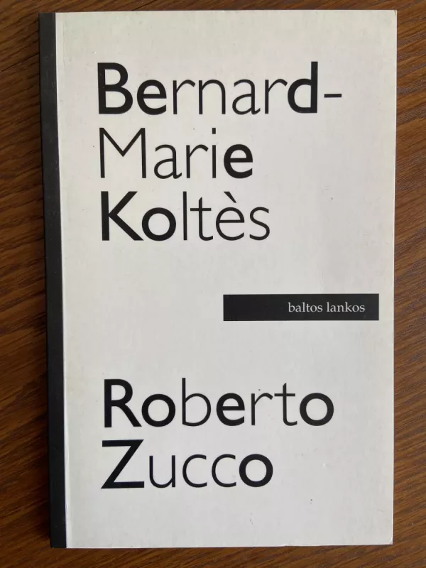 Roberto Zucco - Bernard-Marie Koltes, knyga