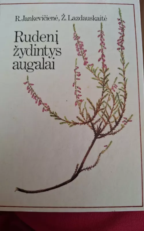 Rudenį žydintys augalai - R. Jankevičienė, knyga 2